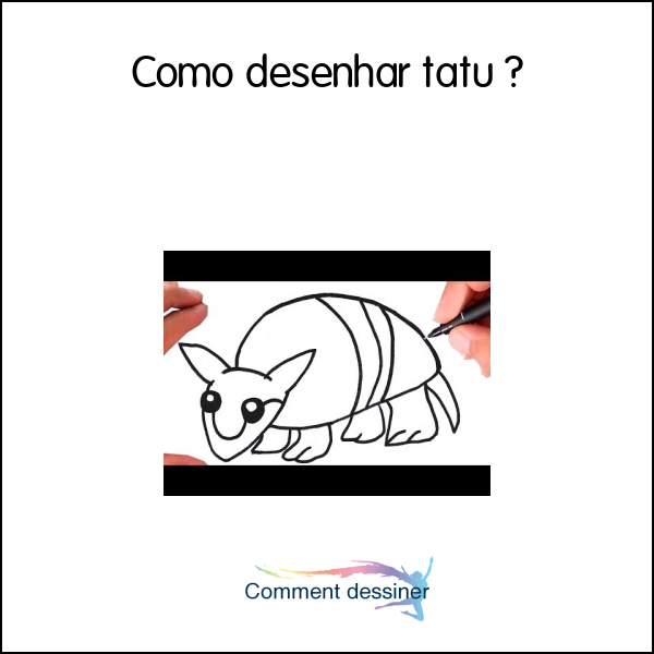 Como desenhar tatu